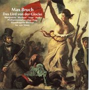 Bruch : Das Lied Von Der Glocke, Op. 45 cover image
