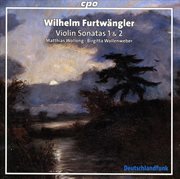 Furtwangler : Violin Sonatas Nos. 1 And 2 cover image