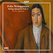 Weingartner : String Quartets, Vol. 3. Nos. 2 And 4 cover image