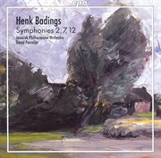 Badings : Symphonies Nos. 2, 7 And 12 cover image