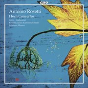 Rosetti, A. : Horn Concertos. C48/iii. 37, C50/iii cover image