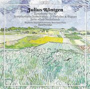 Rontgen, J. : Symphony No. 10 / Symphonietta Humoristica / Old Netherlands Suite cover image