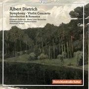 Dietrich, A. : Symphony, Op. 20 / Violin Concerto, Op. 30 / Introduction And Romance cover image