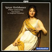 Holzbauer, I. : Flute Concertos In D Major / E Minor / A Major / D Major cover image
