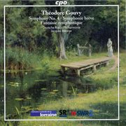 Gouvy : Symphony No. 4, Symphonie Brève & Fantaisie Symphonique cover image