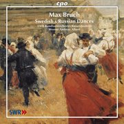 Bruch, M. : Suite On Russian Themes / Serenade Nach Schwedischen Melodien / Swedish Dances cover image