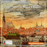 Selle, T. : Auferstehung Christi (die) (historia. Sacred Concertos And Motets For Easter) cover image