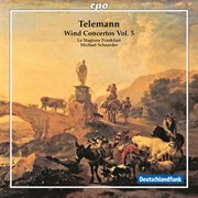 Telemann : Wind Concertos, Vol. 5 cover image