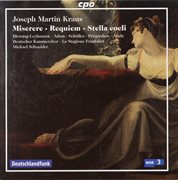 Kraus : Miserere In C Minor, Requiem In D Minor & Stella Coeli In C Major cover image