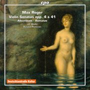Reger : Violin Sonatas, Opp. 3 & 41. Albumblatt. Romanze cover image