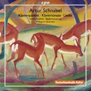 Schnabel : Klavierquintett. Lieder. Klaviersonate cover image