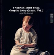 Fesca : Complete String Quartets, Vol. 2 cover image