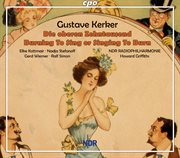 Kerker : Die Oberen Zehntausend. Burning To Sing Or Singing To Burn cover image