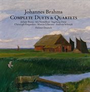 Brahms : Complete Duets & Quartets cover image