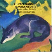 Raphael : Symphonies Nos. 2-5 & Von Der Große Weisheit cover image