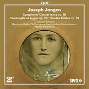 Jongen : Symphonie Concertante, Passacaglie Et Gigue & Sonata Eroïca cover image