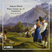 Eberl : Piano Sonata, Op. 27 & Variations cover image