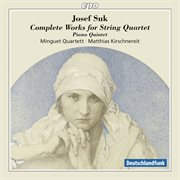 Suk : Complete Works For String Quartet cover image