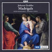 Grabbe : Madrigals & Instrumental Works cover image