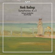 Badings : Symphonies Nos. 4 & 5 cover image