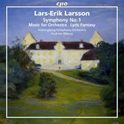 Larsson : Orchestral Works, Vol. 1 cover image