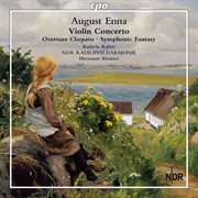 Enna : Violin Concerto, Overture Cleopatra & Symphonic Fantasy cover image