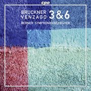 Bruckner : Symphonies Nos. 3 & 6 cover image