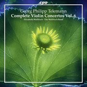 Telemann : Complete Violin Concertos, Vol. 6 cover image