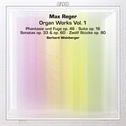 Reger : Organ Works, Vol. 1 cover image