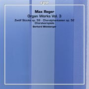 Reger : Organ Works, Vol. 3 cover image