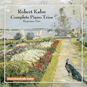 Kahn : Complete Piano Trios cover image