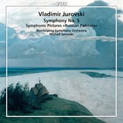 Jurovski : Symphony No. 5 & Symphonic Pictures "Russian Painters" cover image