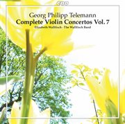 Telemann : Complete Violin Concertos, Vol. 7 cover image