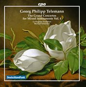 Telemann : The Grand Concertos For Mixed Instruments, Vol. 4 cover image