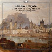 Michael Haydn : Complete String Quintets cover image