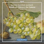 Janitsch : Sonate Da Chiesa E Da Camera cover image