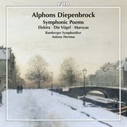 Diepenbrock : Symphonic Poems cover image