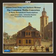 Johann Ernst Prinz Von Sachsen-Weimar : Complete Violin Concertos cover image