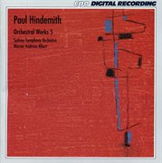 Hindemith : Orchestral Works, Vol. 5 cover image