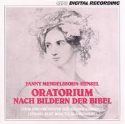 Mendelssohn-Hensel : Oratorium Nach Bildern Der Bibel cover image