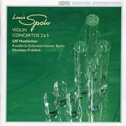 Spohr : Violin Concertos Nos. 2 & 5 cover image