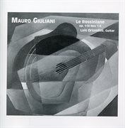 Giuliani, M. : Le Rossiniane, Opp. 119, Nos. 1-6 cover image