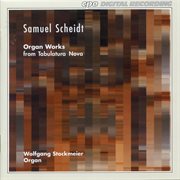 S. Scheidt : Organ Works From Tabulatura Nova cover image