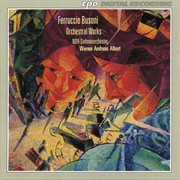 Busoni : Orchestral Works cover image