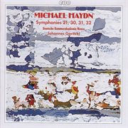 Haydn, M. : Symphonies, Nos. 21, 30, 31, And 32 cover image