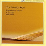 Abel, C.f. : Symphonies, Op. 17, Nos. 1-6 cover image