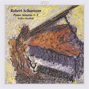 Schumann : Piano Sonatas Nos. 1-3 cover image
