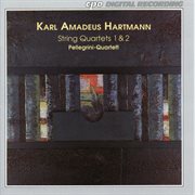 Hartmann : String Quartets Nos. 1 & 2 cover image