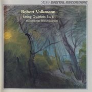Volkmann : String Quartets Nos. 3 & 6 cover image
