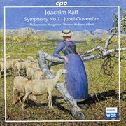 Raff : Symphony No. 7 "In Den Alpen" & Jubel-Ouverture, Op. 103 cover image